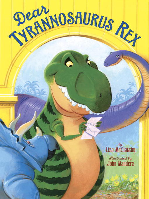 Title details for Dear Tyrannosaurus Rex by Lisa McClatchy - Wait list